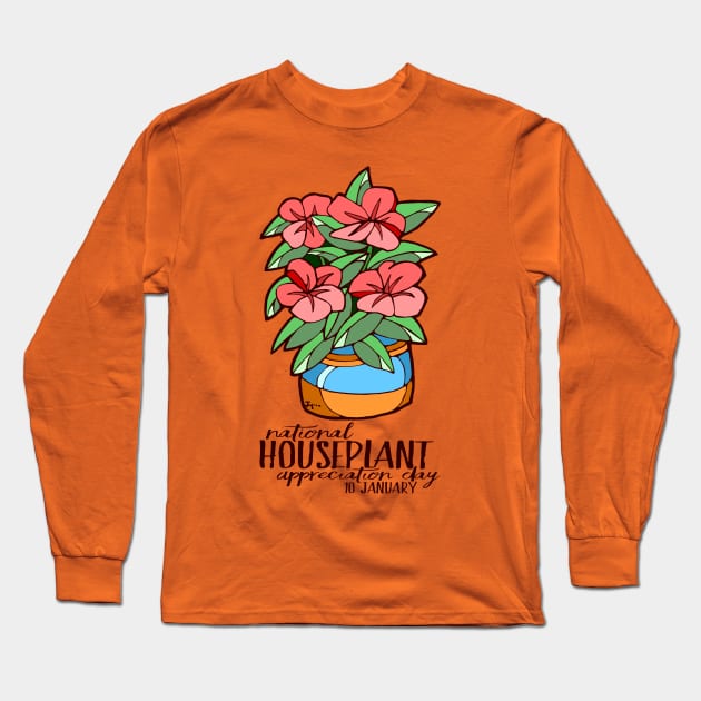 National Houseplant Appreciation Day 10 January Long Sleeve T-Shirt by Julia Moon